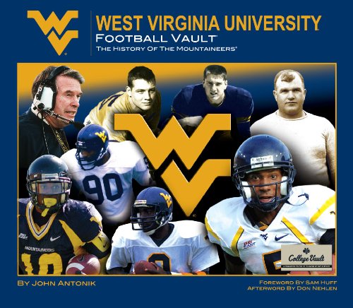 West Virginia University Football Vault: The History of the Mountaineers