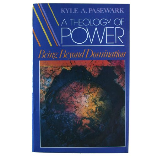 A Theology of Power: Being Beyond Domination