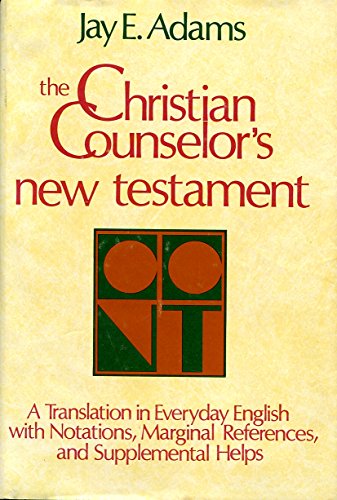 The Christian Counselor's New Testament: A New Translation in Everyday English With Notations, Marginal References, and Supplemental Helps