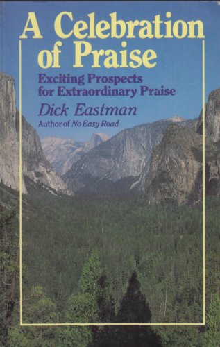 Celebration of Praise: Exciting Prospects for Extraordinary Praise