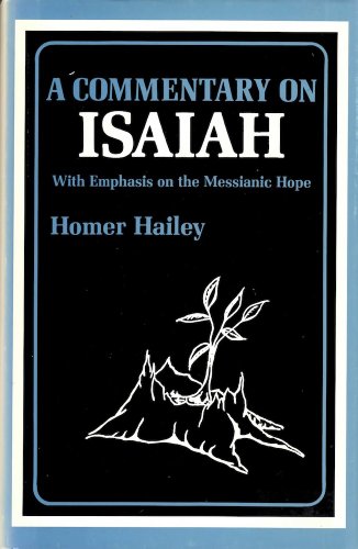 A Commentary on Isaiah: With Emphasis on the Messianic Hope