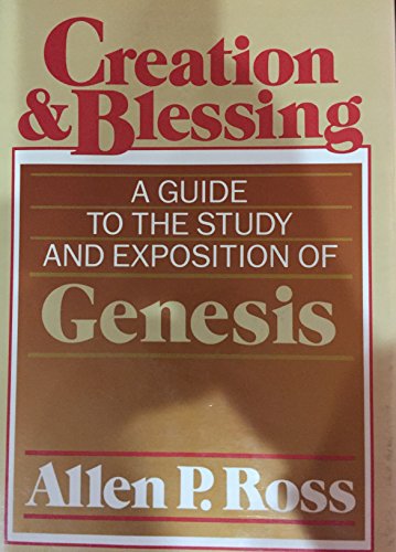 Creation and Blessing: A Guide to the Study and Exposition of Genesis