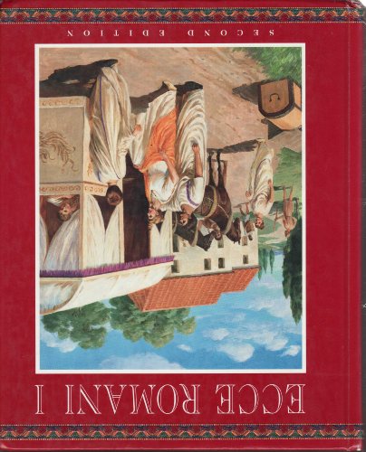 Ecce Romani I: A Latin Reading Program : Meeting the Family, Rome at Last