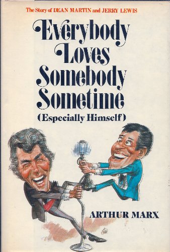 Everybody Loves Somebody Sometimes - Story of Dean Martin and Jerry Lewis