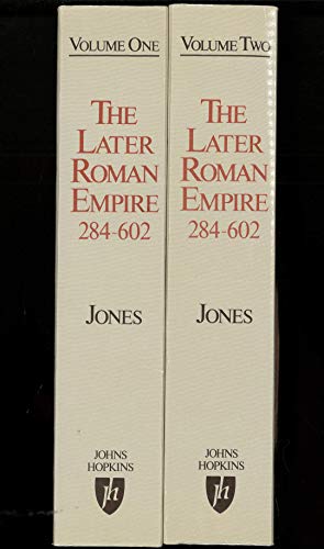 The Later Roman Empire, 284-602: A Social, Economic, and Administrative Survey (Volume 1 and 2)