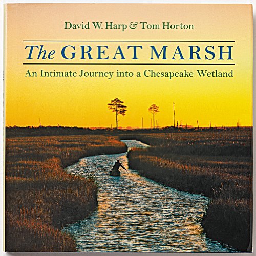The Great Marsh: An Intimate Journey into a Chesapeake Wetland