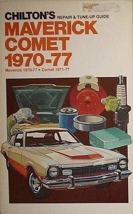 Chilton's Repair and Tune-Up Guide, Maverick and Comet, 1970-77