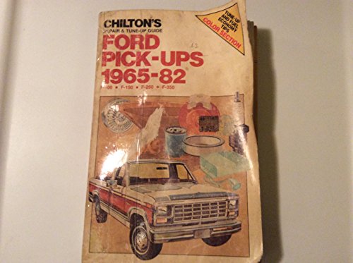 Chilton's repair & tune-up guide, Ford pick-ups, 1965-82: F-100, F-150, F-250, F-350