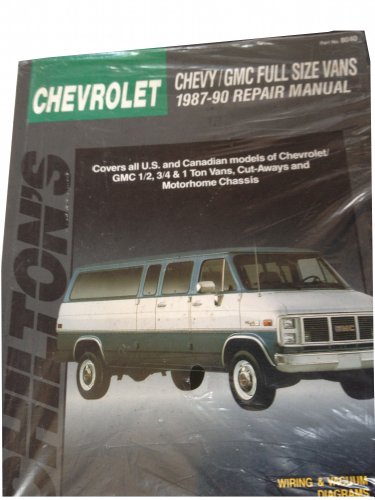 Chevy-Gmc Full Size Vans, 1987-90 Repair Manual (Chilton's Total Car Care Repair Manual)