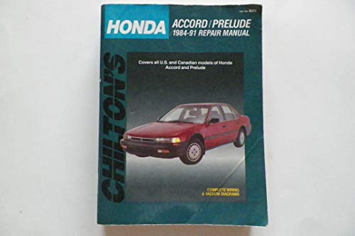 Chilton's Honda Accord/Prelude, 1984-91 Repair Manual (Chilton's Total Car Care Repair Manual)
