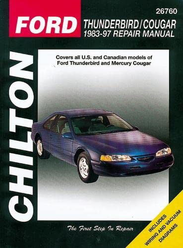 Chilton's Ford Thunderbird/Cougar 1983-97 Repair Manual (Chilton's Total Car Care Repair Manual)