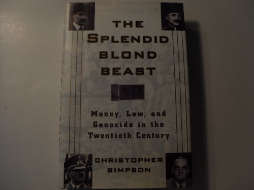 The Splendid Blonde Beast: Money, Law, and Genocide in the Twentieth Century