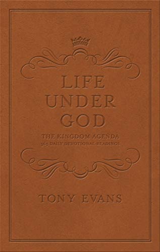 The Life Under God: The Kingdom Agenda 365 Daily Devotional Readings