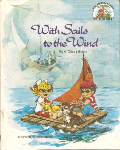 With Sails to the Wind (Muffin Family Picture Bible)