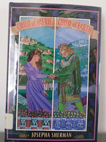 Child of Faerie, Child of Earth