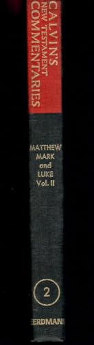 Matthew, Mark, and Luke, Vol. 2 (Calvin's New Testament Commentaries)