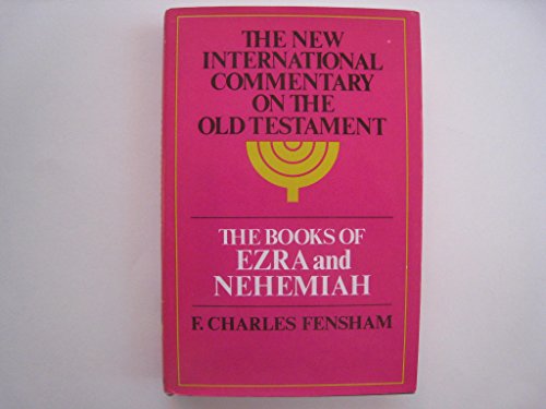 The Books of Ezra and Nehemiah (New International Commentary on the Old Testament)