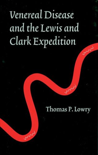 Venereal Disease And The Lewis And Clark Expedition