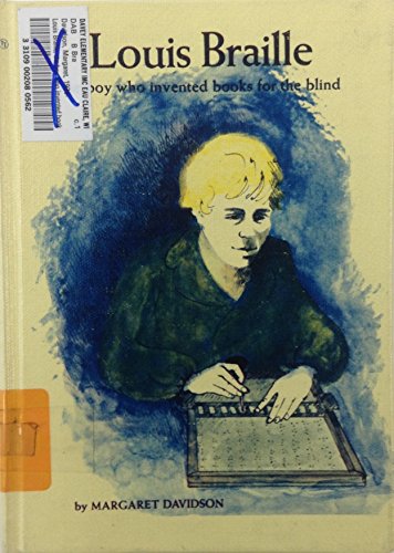 Louis Braille: The Boy Who Invented Books for the Blind