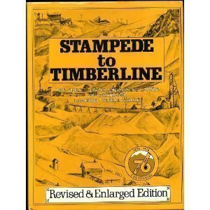 Stampede to timberline: The ghost towns and mining camps of Colorado