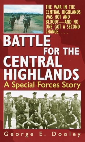 Battle for the Central Highlands: A Special Forces Story