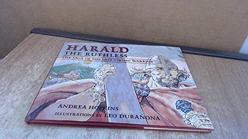 Harald the Ruthless: The Saga of the Last Viking Warrior