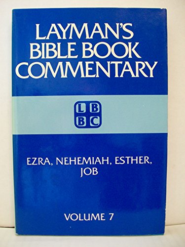 Ezra, Nehemiah, Esther, Job: Layman's Bible Book Commentary (Layman's Bible Book Commentary, 7)