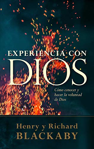 Mi Experiencia con Dios: cómo conocer y hacer la voluntad de Dios | Experiencing God: Knowing and Doing the Will of God, Revised and Expanded (Spanish Edition)