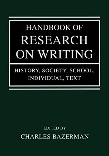Handbook of Research on Writing: History, Society, School, Individual, Text