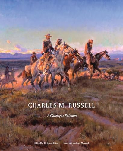 Charles M. Russell: A Catalogue Raisonné (Volume 1) (The Charles M. Russell Center Series on Art and Photography of the American West)