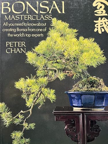 Bonsai Masterclass/All You Need to Know About Creating Bonsai from One of the World's Top Experts
