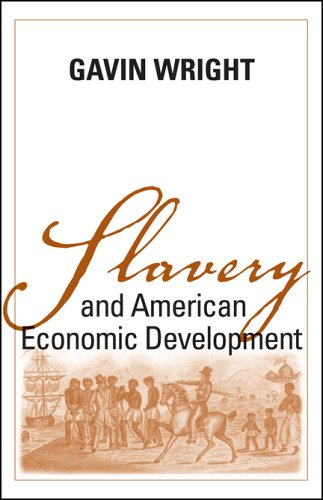 Slavery And American Economic Development (WALTER LYNWOOD FLEMING LECTURES IN SOUTHERN HISTORY)