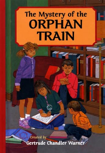 The Mystery of the Orphan Train (The Boxcar Children Mysteries)
