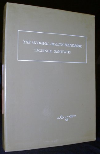 The Medieval Health Handbook -- Tacuinum Sanitatis