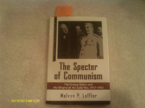 The Specter of Communism: The United States and the Origins of the Cold War, 1917-1953 (A Critical Issue)