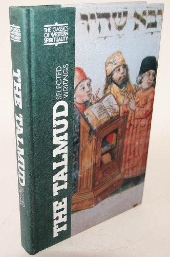 The Talmud: Selected Writings (CLASSICS OF WESTERN SPIRITUALITY)