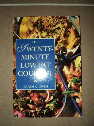 The Twenty-Minute Low-Fat Gourmet
