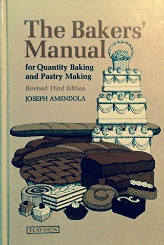 Bakers' Manual for Quantity Baking and Pastry Making
