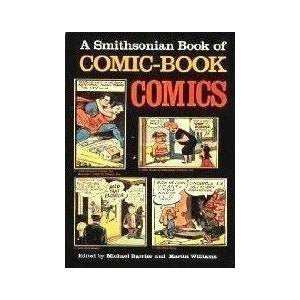 Cover of Smithsonian Book of Comic-Book Comics by Barrier, Michael; Martin Williams, Hardcover Book