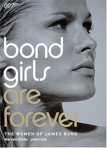 Bond Girls are Forever: The Women of James Bond