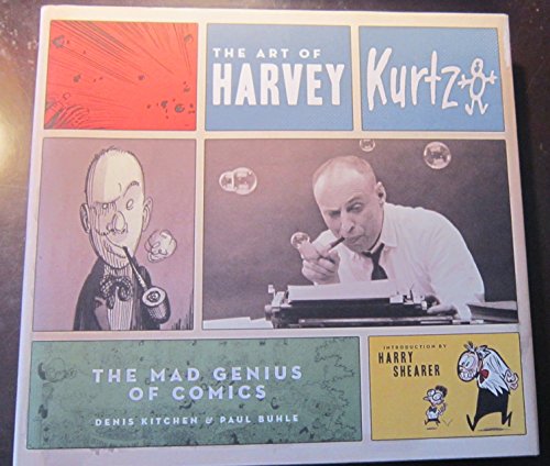 The Art of Harvey Kurtzman: The Mad Genius of Comics