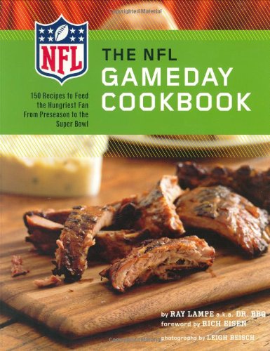 The NFL Gameday Cookbook: 150 Recipes to Feed the Hungriest Fan from Preseason to the Super Bowl