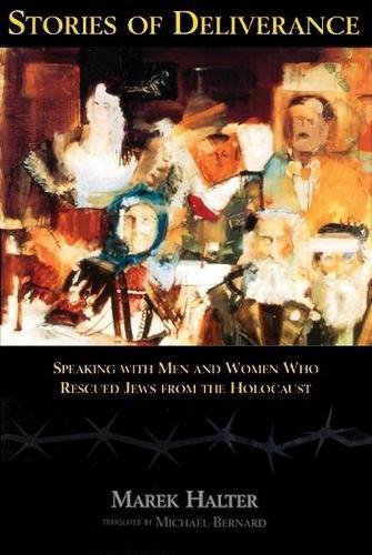 Stories of Deliverance: Speaking with Men and Women Who Rescured Jews from the Holocaust`