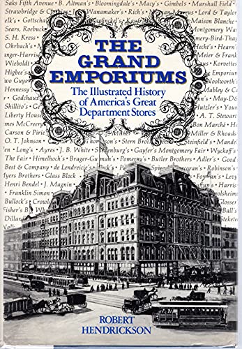 The Grand Emporiums: The Illustrated History of America's Great Department Stores