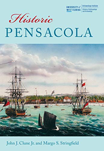 Historic Pensacola (Colonial Towns and Cities of the Atlantic World)
