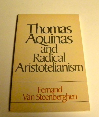 Thomas Aquinas and radical Aristotelianism