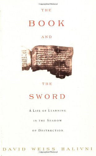 The Book And The Sword: A Life Of Learning In The Shadow Of Destruction