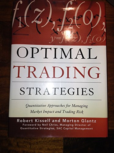 Optimal Trading Strategies: Quantitative Approaches for Managing Market Impact and Trading Risk