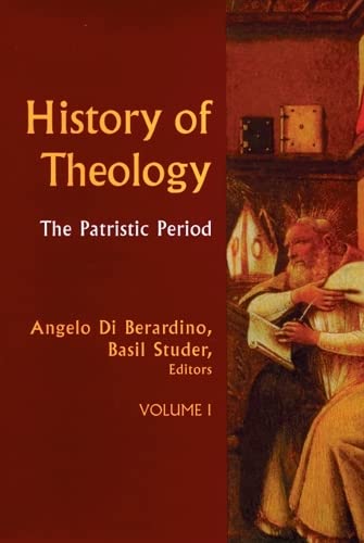 History of Theology Volume I: The Patristic Period (Volume 1)