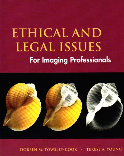 Ethical and Legal Issues: for Imaging Professionals